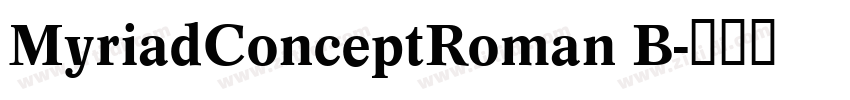 MyriadConceptRoman B字体转换